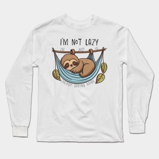 I'm Not Lazy, I'm Just On Energy Saving Mode Long Sleeve T-Shirt